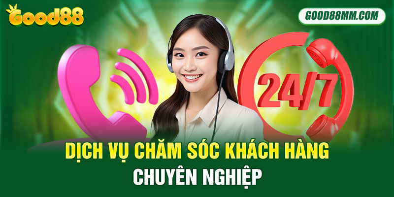 Dịch vụ chăm sóc khách hàng chuyên nghiệp