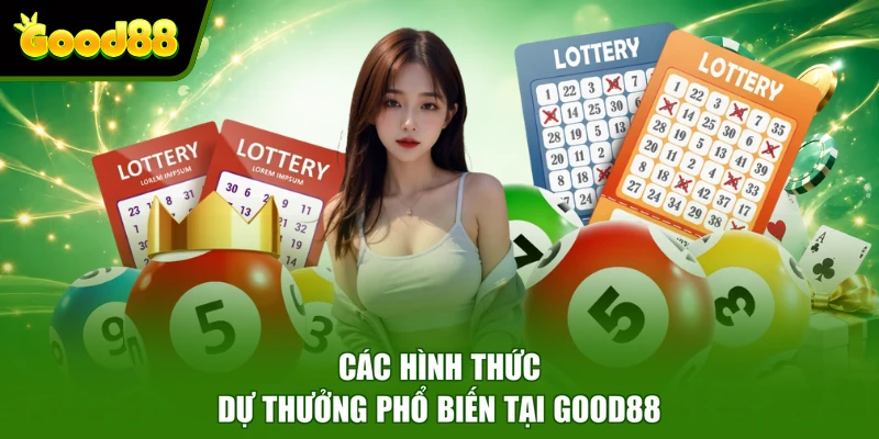 Các hình thức dự thưởng phổ biến tại Good88