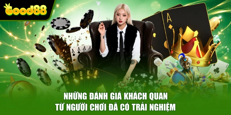 Giới Thiệu Good88 com - Nền Tảng Game Đổi Thưởng Chất Lượng Những đánh giá khách quan từ người chơi đã có trải nghiệm